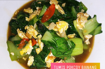 Resep Tumis pokcoy bawang putih + telur orak arik Praktis