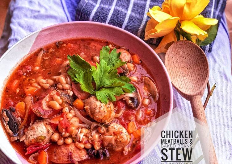 Langkah Mudah untuk Menyiapkan Chicken Meatballs &amp; Baked Beans Stew Anti Gagal