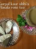 Masala rose tea 🌹☕