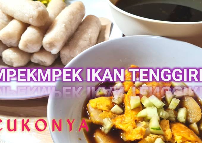 Resep Mpekmpek ikan tenggiri sederhana Anti Gagal