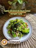 Tumis Brokoli & Daun Salad dengan Tuna