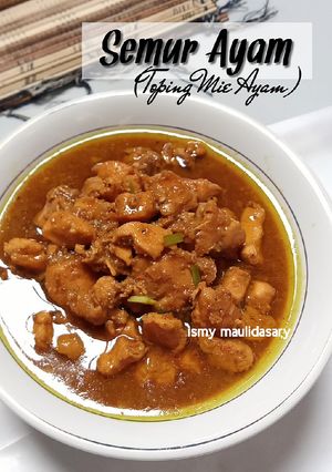 Foto resep Semur Ayam (toping mie ayam)