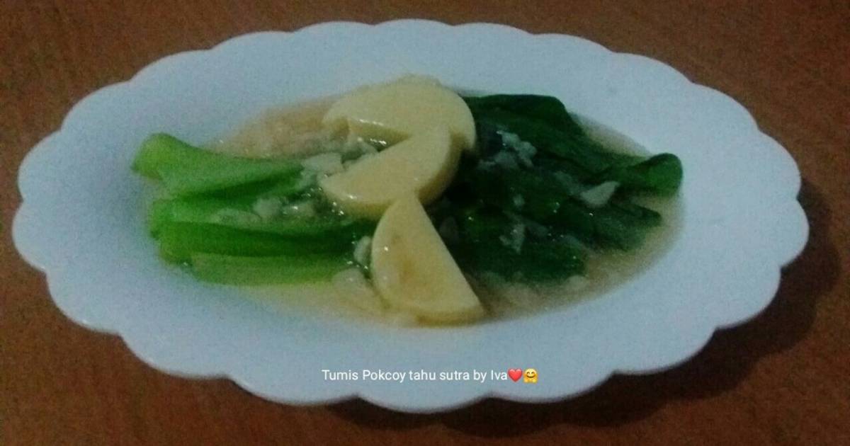 33 Resep Tumis Pokcoy Tahu Sutra Enak Dan Mudah Cookpad