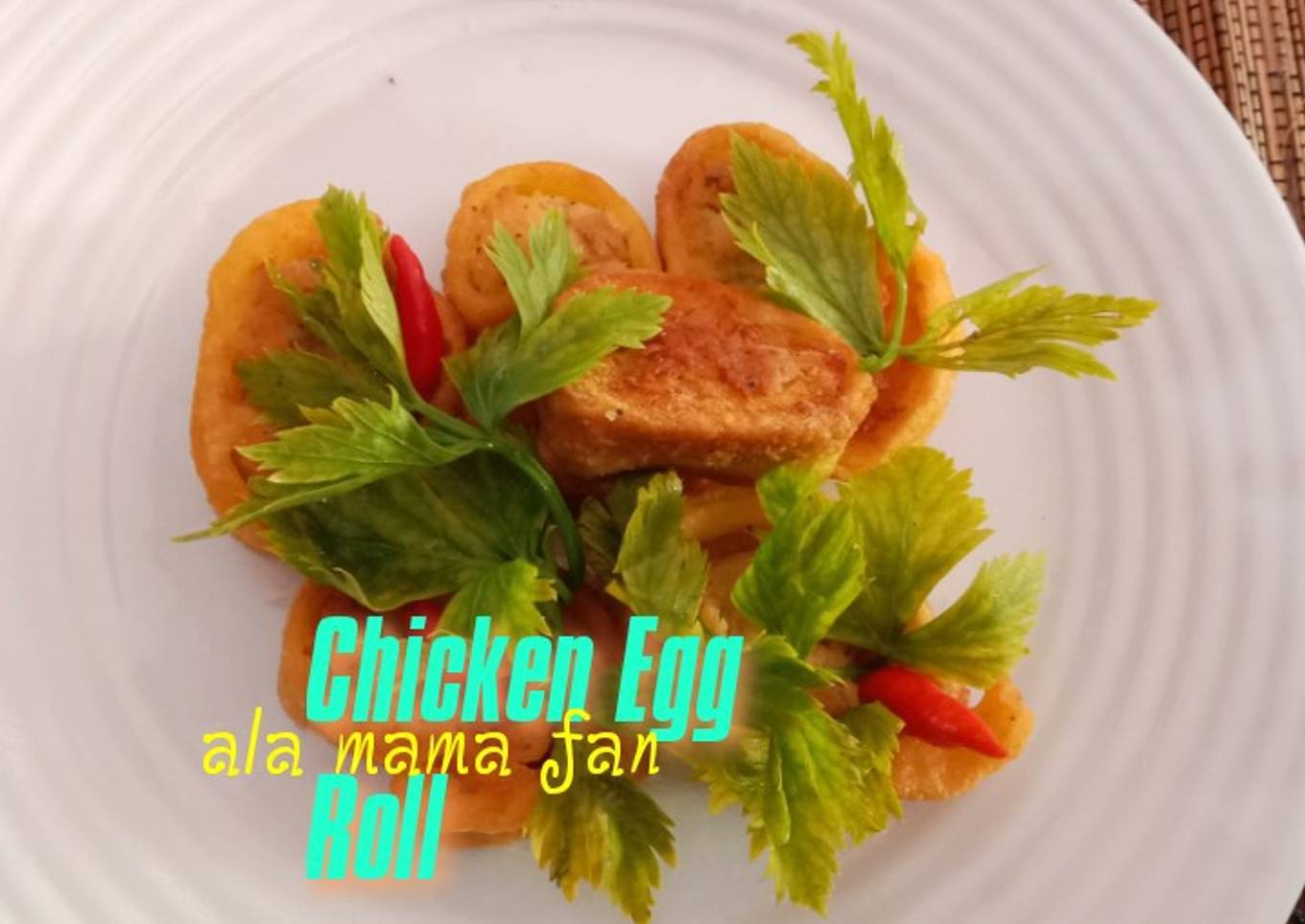 284. Chicken Egg Roll..