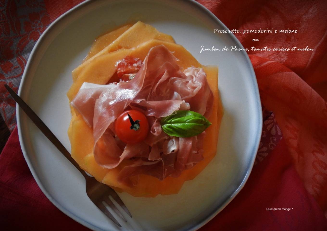 Jambon de Parme, tomates cerises et melon