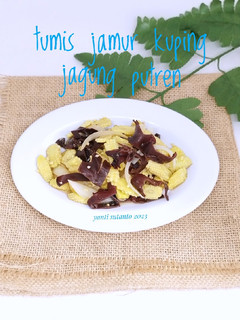 Foto resep Tumis Jamur Kuping Jagung Putren