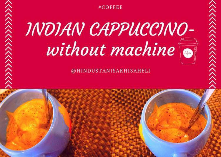 INDIAN CAPPUCCINO-without machine INDIAN CAPPUCCINO-without machine