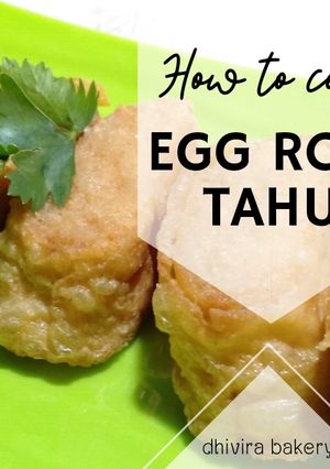 Foto resep Egg roll tahu