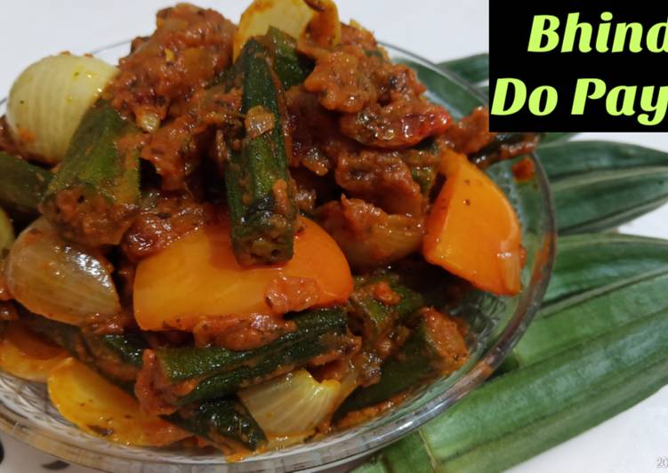 Steps to Prepare Super Quick Homemade Restaurant Style Bhindi Do Payza