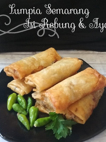 Cara Gampang Membuat Lumpia Semarang Isi Rebung &amp; Ayam Gampang