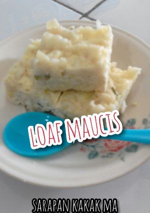 Foto resep Loaf Maucis Amai