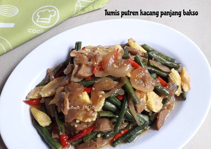 Tumis putren kacang panjang bakso