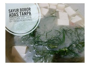 Foto resep Sayur bobor adas tanpa santan kelapa