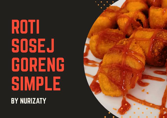 Resipi Roti Sosej Goreng Simple Oleh Nurizaty Cookpad