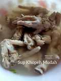 Sup Khopeh Ayam Mudah
