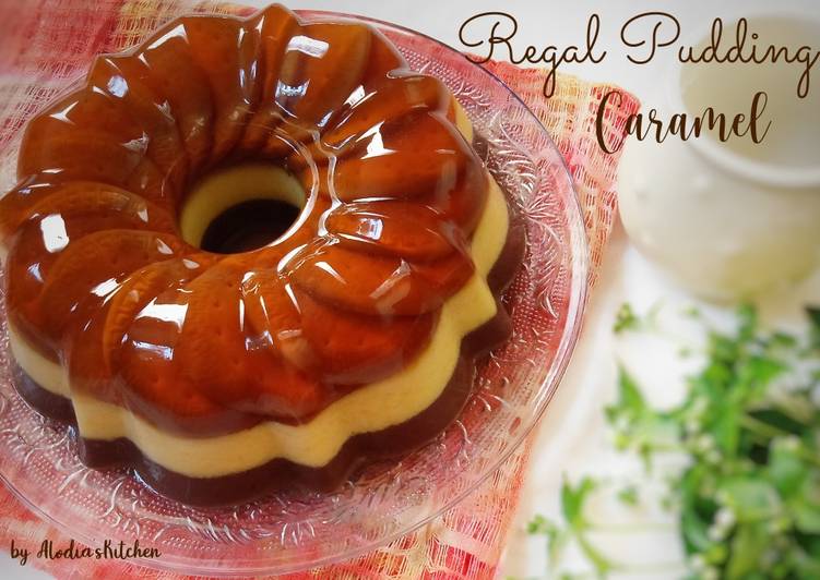Olahan Regal Pudding Caramel | Cara Mengolah Regal Pudding Caramel Yang Paling Enak