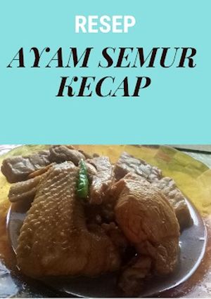 Foto resep Ayam semur kecap