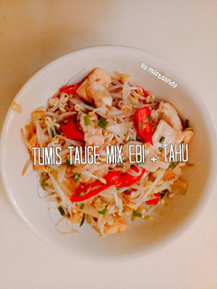 Foto resep Tumis Tauge mix ebi & Tahu