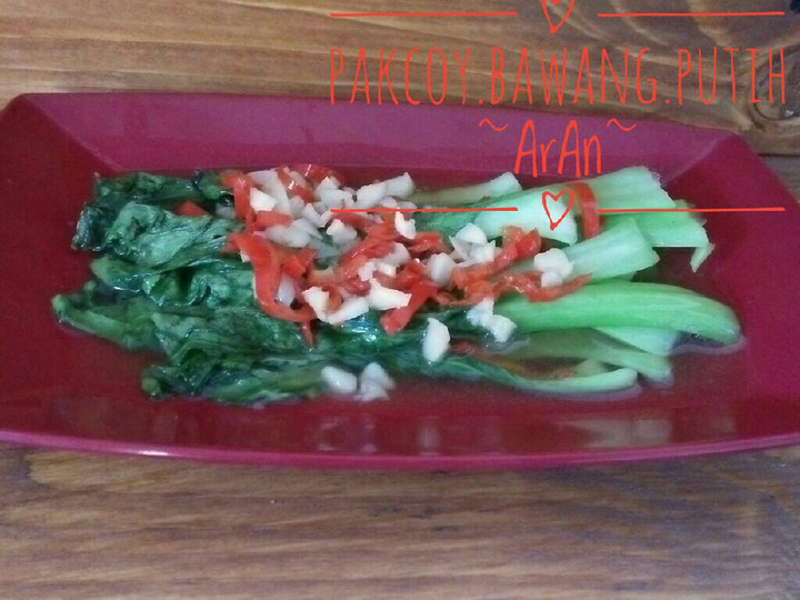 Langkah Mudah untuk Menyiapkan Pakcoy tumis bawang putih Enak Dan Mudah