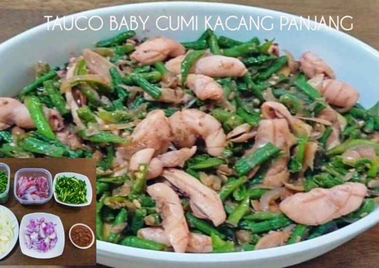 Resep Terbaik Tauco baby cumi dan kacang panjang pedas Enak dan Sehat