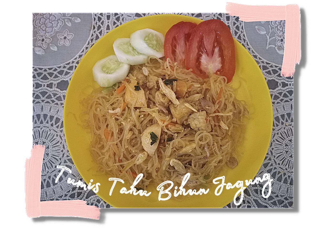Tumis Tahu Bihun Jagung