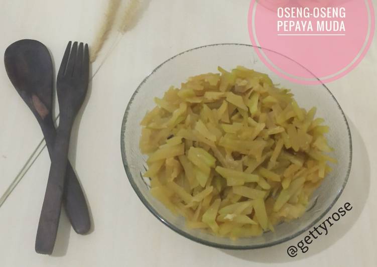 Langkah Mudah untuk memasak Oseng-Oseng Pepaya Muda, Bisa Manjain Lidah
