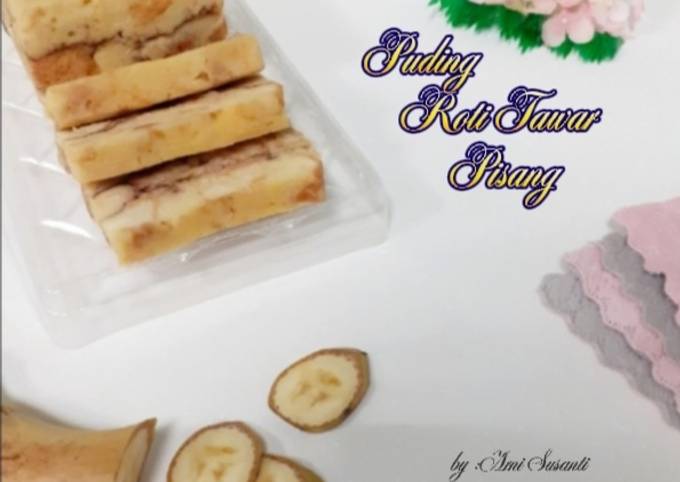 Resep 185 Puding Roti Tawar Pisang Kukus Oleh Arni Susanti Cookpad