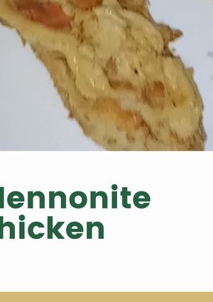 A picture of Mennonite Chicken.