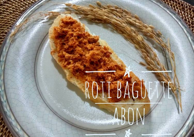 Cara Menyiapkan Roti Baguette Abon Anti Gagal!
