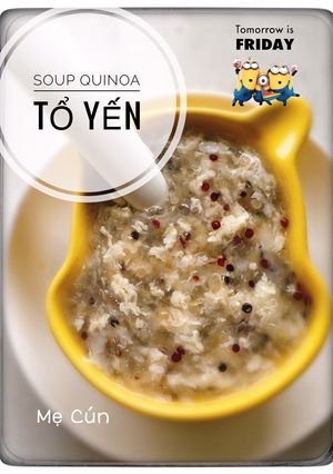 Hình của món Soup quinoa tổ yến.