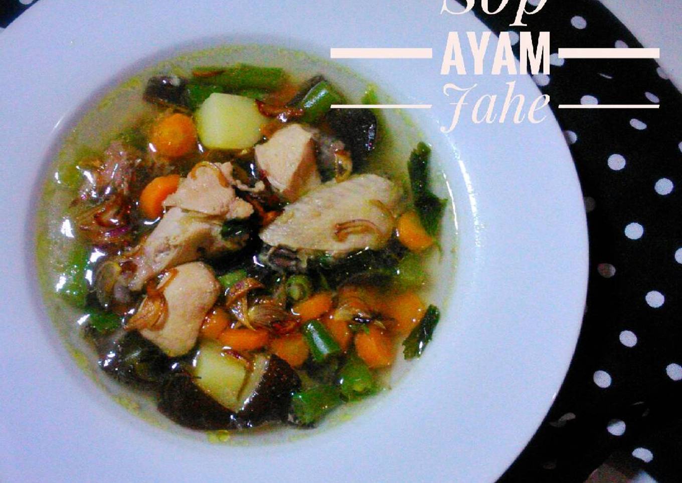 Sop Ayam Jahe