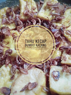 Foto resep Tahu Kecap Bumbu Kacang