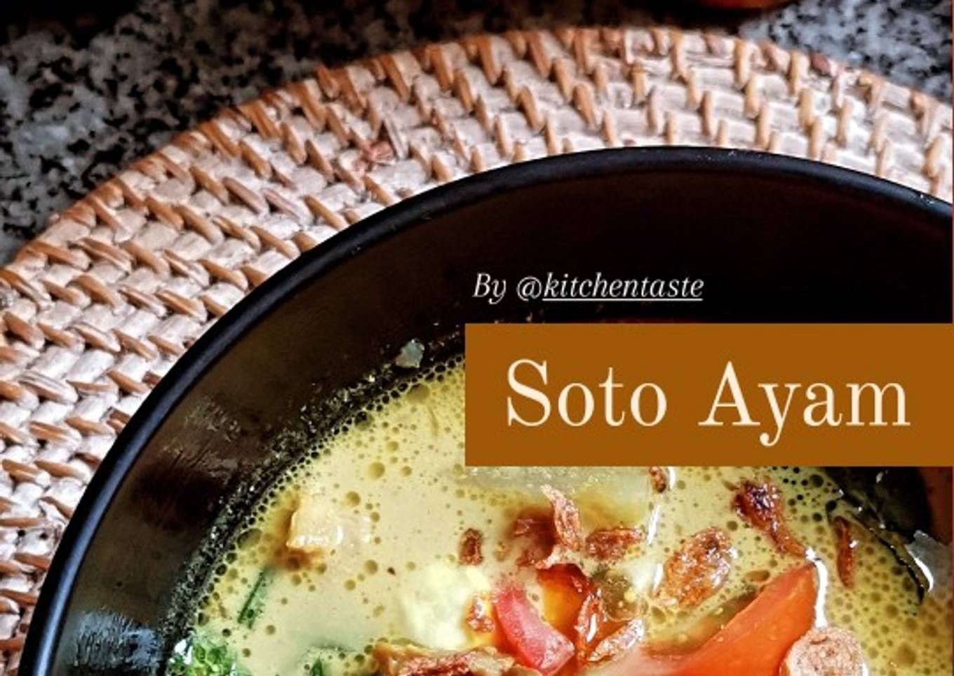 SOTO AYAM Kampung Ala Kitchentaste