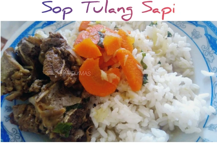 Cara Mudah Membikin Resep Sop Tulang Sapi yang  Bikin Ketagihan Anti Ribet, Bikin Ngiler