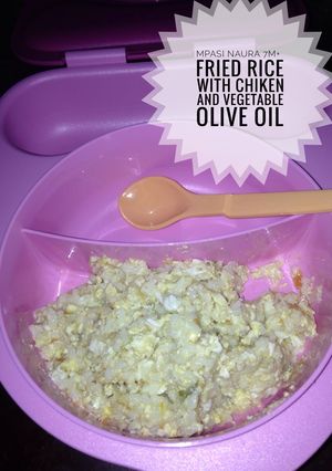 Foto resep Mpasi naura fried rice with chiken and vegetable olive oil