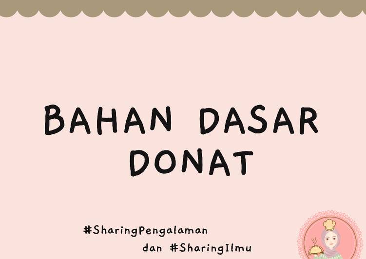 Bahan Dasar Donat #SharingIlmuDonat #SharingPengalamanalaSekar