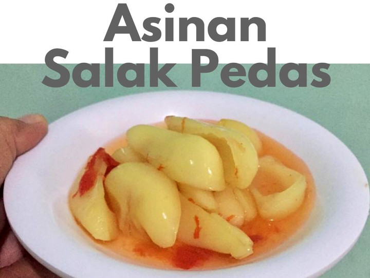 Langkah Mudah untuk Membuat Asinan Salak Pedas Anti Gagal