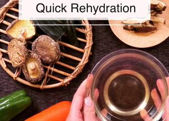 How to Make Perfect Quick and easy rehydration for dried Shiitake