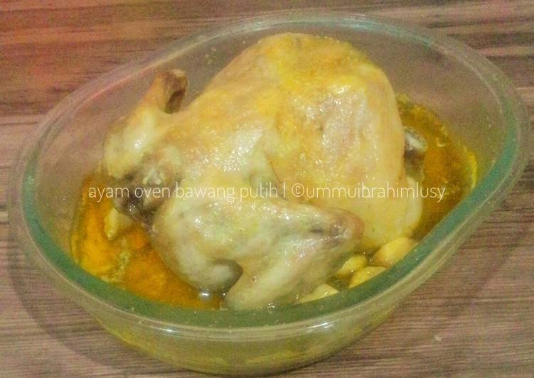 Bagaimana Menyiapkan Ayam Oven Bawang Putih Anti Gagal