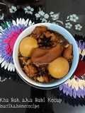 Tu Kha Bak a.k.a Cukiok Kecap a.k.a Kaki Babi Kecap ala me🥰