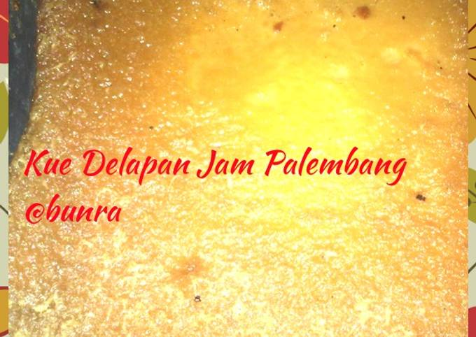 Resep Kue 8 Jam Palembang oleh Nurleni - Cookpad