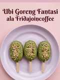 Ubi goreng fantasi ala fridajoincoffee