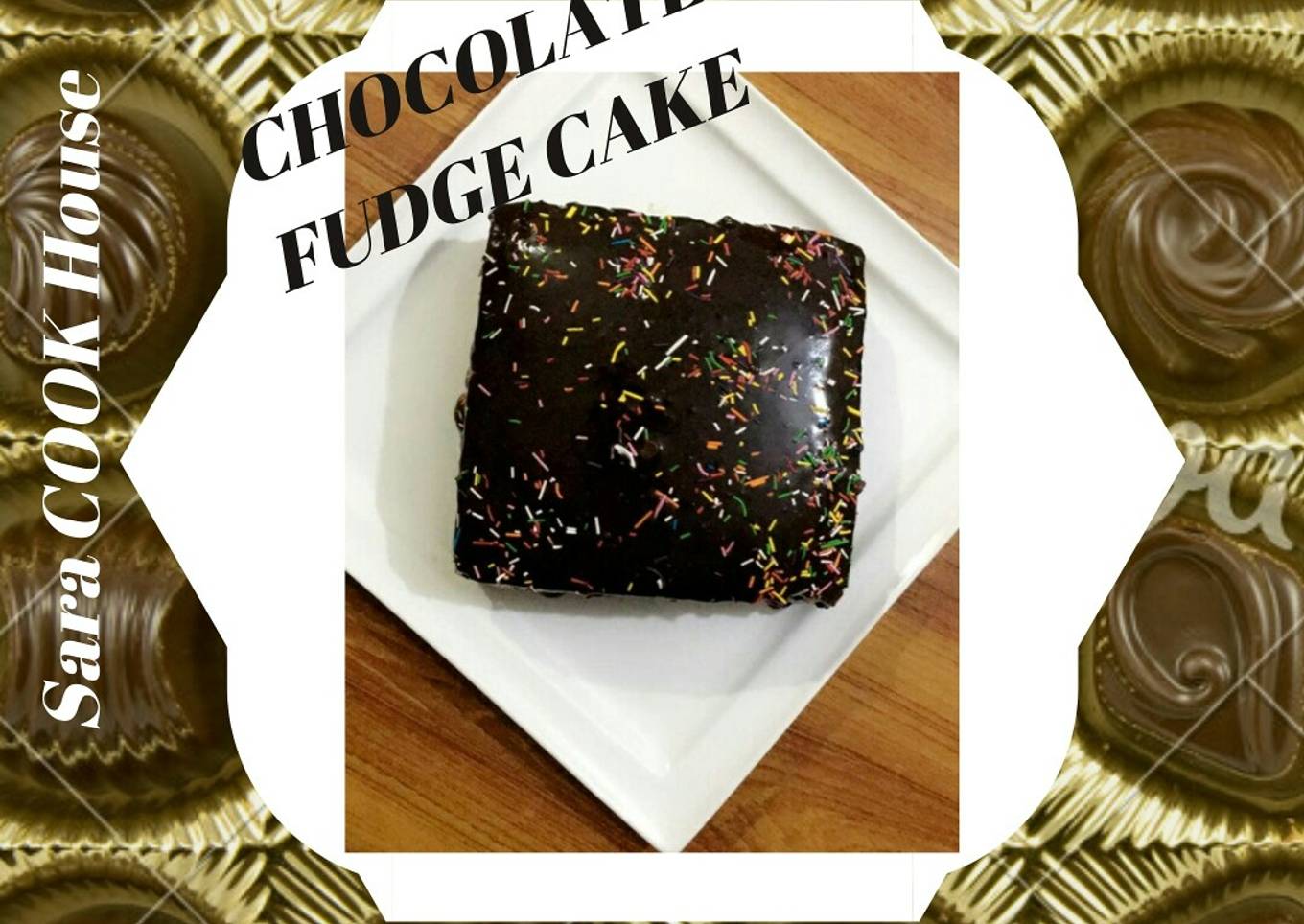 Chocolate Fudge Cake