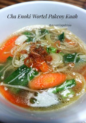 Foto resep Cha Enoki Wortel Pakcoy Kuah