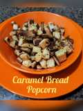 Caramel Bread Popcorn Pinggiran Roti