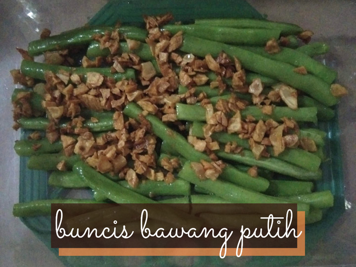 Resep 57. Tumis Buncis Bawang Putih Simple! Anti Gagal