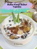 Bubur Kanji/ Bubur Tapioka