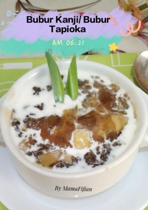 Foto resep Bubur Kanji/ Bubur Tapioka