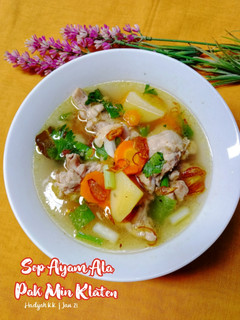 Foto resep Sop Ayam Ala Pak Min Klaten. Segar dan Enak, Wajib Dicoba