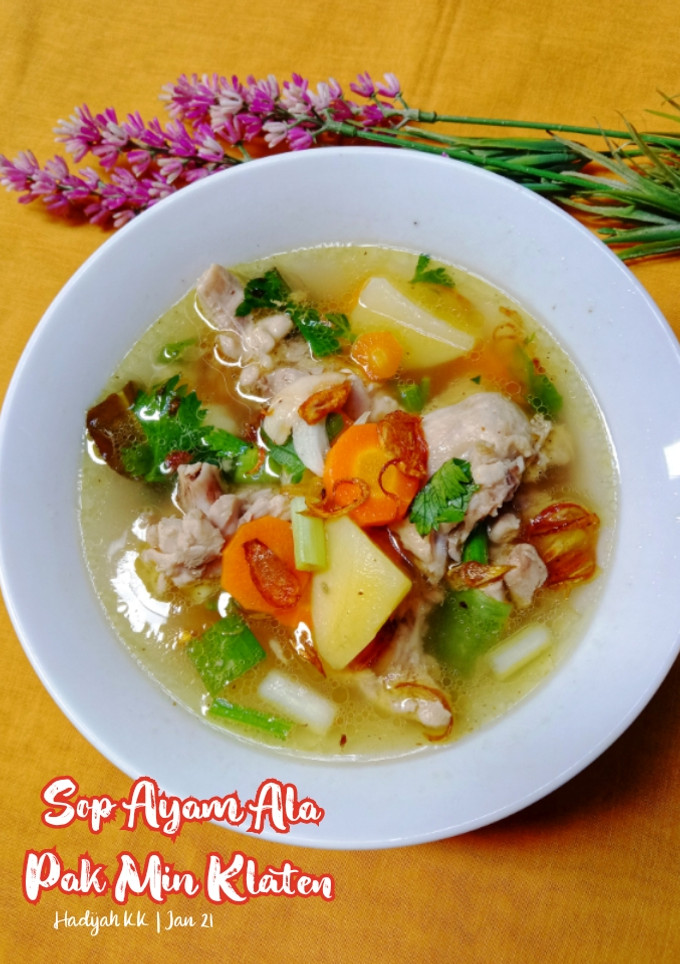 Foto resep Sop Ayam Ala Pak Min Klaten. Segar dan Enak, Wajib Dicoba
